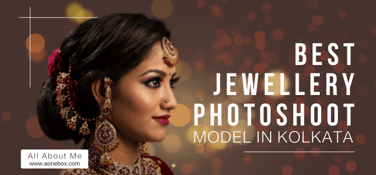 Must Go Jewellery Photoshoot Models in Kolkata